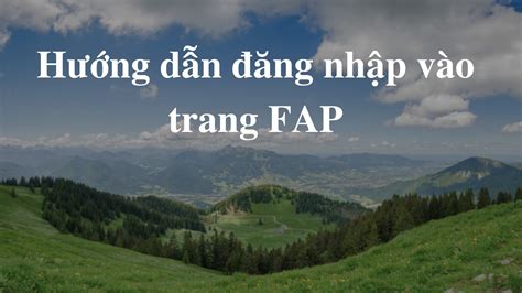 Hướng dẫn đăng nhập FAP .
